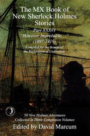 The MX Book of New Sherlock Holmes Stories Part XXXVI : However Improbable (1897-1919)-9781804241141