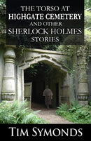The Torso At Highgate Cemetery and other Sherlock Holmes Stories-9781804241288