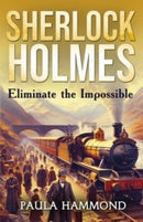 Sherlock Holmes - Eliminate The Impossible-9781804244074