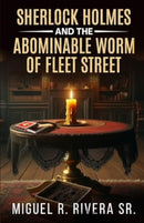 Sherlock Holmes and The Abominable Worm of Fleet Street-9781804244562