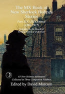 The MX Book of New Sherlock Holmes Stories Part XLV : 2024 Annual 1898-1917-9781804244869