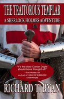 The Traitorous Templar : A Sherlock Holmes Adventure-9781804245033