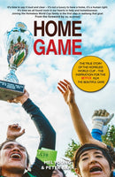 Home Game : The story of the Homeless World Cup-9781804250853