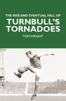 The Rise and Eventual Fall of Turnbull's Tornadoes-9781804251102