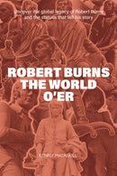 Robert Burns the World O’er
