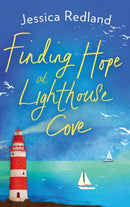 Finding Hope at Lighthouse Cove : An uplifting story of love, friendship and hope from Jessica Redland-9781804261637