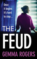 The Feud : The totally gripping domestic psychological thriller from Gemma Rogers-9781804262313