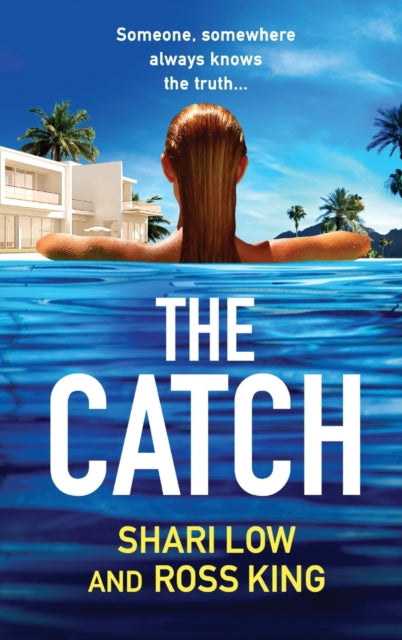 The Catch : A glamorous thriller from Shari Low and TV's Ross King-9781804267813