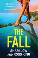 The Fall : An explosive, glamorous thriller from