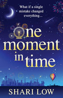 One Moment in Time : An utterly gorgeous, uplifting read from Shari Low-9781804268728