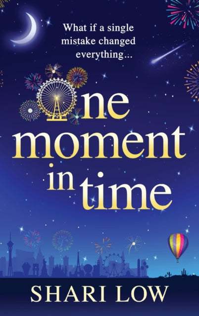 One Moment in Time : An utterly gorgeous, uplifting read from Shari Low-9781804268742