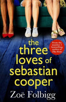 The Three Loves of Sebastian Cooper : The unforgettable, page-turning novel of love, betrayal, family from Zoe Folbigg-9781804269329