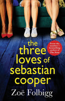 The Three Loves of Sebastian Cooper : The unforgettable, page-turning novel of love, betrayal, family from Zoe Folbigg-9781804269374