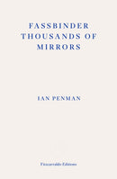 Fassbinder Thousands of Mirrors