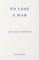 To Lose a War