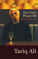 You Can't Please All : Memoirs 1980-2024-9781804290903