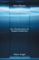 Non-Places : An Introduction to Supermodernity-9781804292600