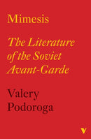 Mimesis : The Literature of the Soviet Avant-Garde-9781804294895