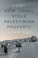 Loot : How Israel Stole Palestinian Property-9781804295151