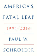 America's Fatal Leap : 1991-2016-9781804295762