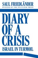 Diary of a Crisis : Israel in Turmoil-9781804296783