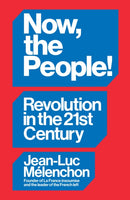Now, the People! Revolution in the Twenty-First Century-9781804297940