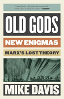 Old Gods, New Enigmas : Marx's Lost Theory-9781804298206