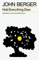 Hold Everything Dear : Dispatches on Survival and Resistance-9781804298251