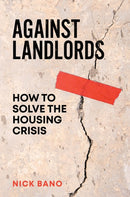 Against Landlords : How to Solve the Housing Crisis-9781804298336