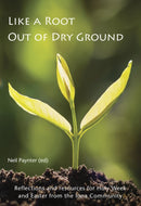 Like a Root Out of Dry Ground : Reflections and resources for Holy Week and Easter from the Iona Community-9781804323267