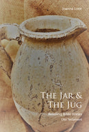 The The Jar & The Jug : Retelling Bible stories (Old Testament)-9781804323298