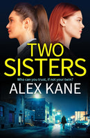 Two Sisters : A dark, addictive and twisty thriller-9781804360415