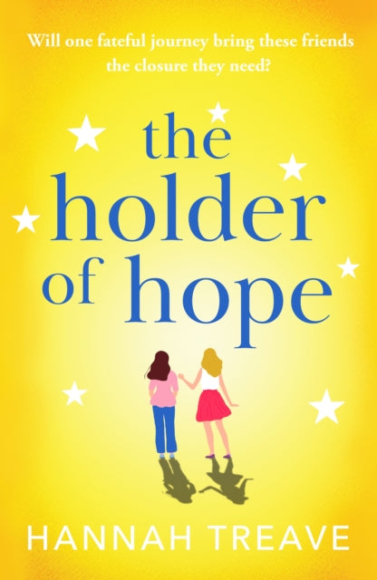 The Holder of Hope : A heartbreaking novel of love, friendship and found family-9781804361313