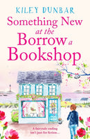 Something New at the Borrow a Bookshop : A warm-hearted, romantic and uplifting read-9781804362235
