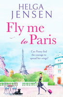 Fly Me to Paris : A romantic, hilarious and uplifting read all about finding your joy later in life-9781804362259