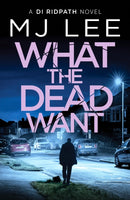 What the Dead Want : A twisty crime thriller full of suspense-9781804362556