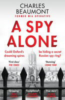 A Spy Alone : The gripping spy thriller perfect for fans of Slow Horses-9781804364789