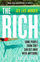 The Rich : A guilty pleasure psychological thriller to keep you hooked-9781804365229