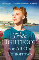 For All Our Tomorrows : A WWII saga of sisterhood and friendship-9781804365540