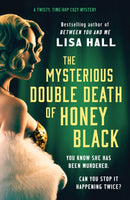The Mysterious Double Death of Honey Black : A time-hop crime mystery set in the Golden Age of Hollywood-9781804365946
