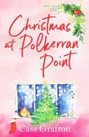 Christmas at Polkerran Point : The most gorgeous Cornish Christmas romance this year-9781804366035