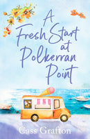 A Fresh Start at Polkerran Point : A light-hearted and beautiful Cornish seaside romance-9781804366066
