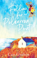 Falling for Polkerran Point : A fun, feel-good, Cornish second chance romance-9781804366080
