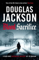 Blood Sacrifice : The gritty, gripping World War 2 historical crime thriller-9781804366141