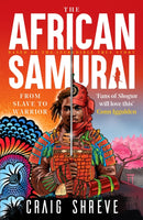 The African Samurai : Fans of Shogun will love this' Conn Iggulden-9781804366257