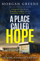 A Place Called Hope : An utterly compelling, evocative small-town crime thriller-9781804366646