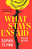 What Stays Unsaid : A gripping, twisty MUST-READ toxic friendship psych thriller-9781804366691