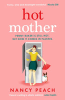 Hot Mother : A funny, relatable read about motherhood, menopause and managing it all-9781804367353