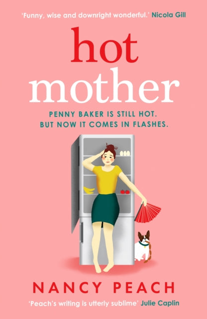 Hot Mother : A funny, relatable read about motherhood, menopause and managing it all-9781804367353