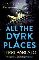 All The Dark Places : A twisty, read-in-one-sitting, unputdownable crime thriller-9781804367414
